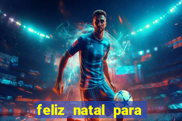 feliz natal para imprimir molde